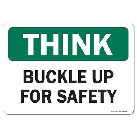 OSHA Think Decal, Buckle Up For Safety, 7in X 5in Decal